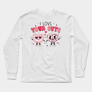 I Love Your Guts Valentine_s Day GI Nurse Gastroenterologist Long Sleeve T-Shirt